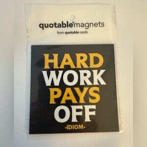 "hard work pays off" QuoteableMagnet NEW IN PACKAGE
